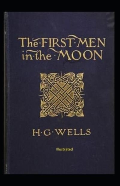 Cover for H G Wells · The First Men in The Moon Illustrated (Taschenbuch) (2021)
