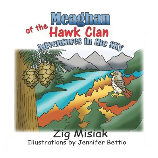 Cover for Zig Misiak · Meaghan of the Hawk Clan: Adventures in the sky - Six Nations Clan Animal Stories (Taschenbuch) (2021)