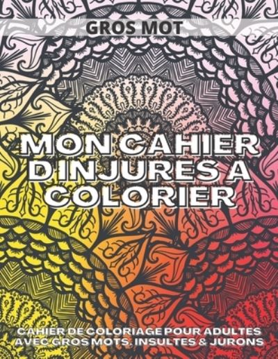 Cover for Kr Livre de Coloriage · Mon Cahier Dinjures a Colorier (Taschenbuch) (2020)