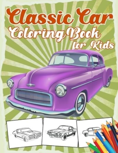 Cover for Union Craft · Classic Car Coloring Book for Kids (Paperback Book) (2020)