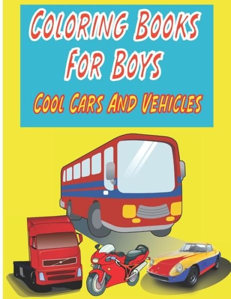 Cover for Emad Publishing · Coloring Books For Boys Cool Cars And Vehicles (Paperback Bog) (2021)