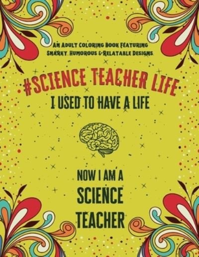 Cover for Neo Coloration · Science Teacher Life (Paperback Bog) (2021)