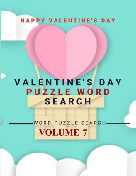 Cover for Word Puzzle Search Book · Happy Valentine's Day Valentine's Day Puzzle Word Search Word Puzzle Search Volume 7 (Paperback Bog) (2020)