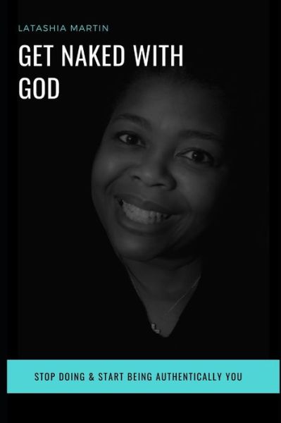 Cover for Latashia Martin · Get Naked with God (Paperback Book) (2020)