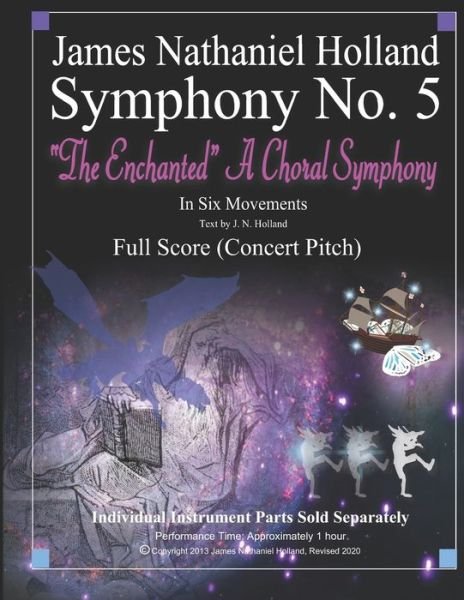 Cover for James Nathaniel Holland · Symphony No. 5: The Enchanted A Choral Symphony - Symphonies for Orchestra of James Nathaniel Holland (Pocketbok) (2020)