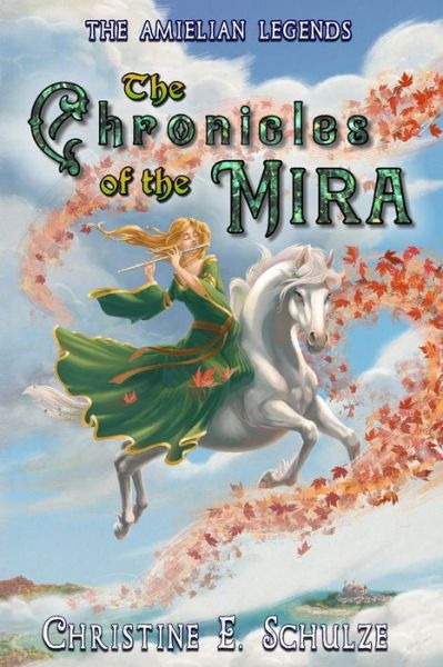 Cover for Christine E Schulze · The Chronicles of the Mira (Paperback Book) (2020)