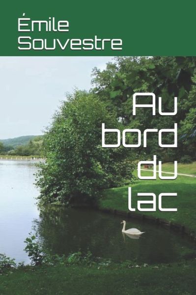 Cover for Emile Souvestre · Au bord du lac (Pocketbok) (2020)