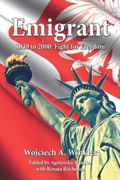 Emigrant - Wojciech A Winkler - Książki - Independently Published - 9798681911678 - 25 października 2020