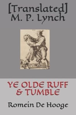 Cover for [translated] M P Lynch · Ye Olde Ruff &amp; Tumble (Paperback Book) (2020)