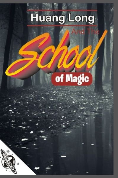 Cover for Leonardo Gudino · HuangLong and The School of Magic (Paperback Book) (2021)