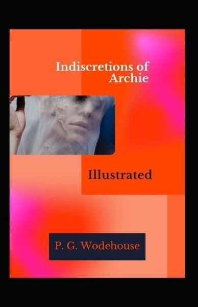 Cover for P G Wodehouse · Indiscretions of Archie Illustrated (Paperback Book) (2021)