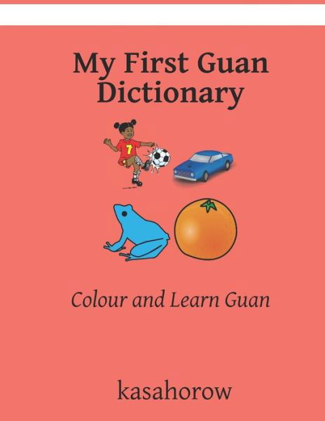 Cover for Kasahorow · My First Guan Dictionary: Colour and Learn Guan (Paperback Bog) (2021)