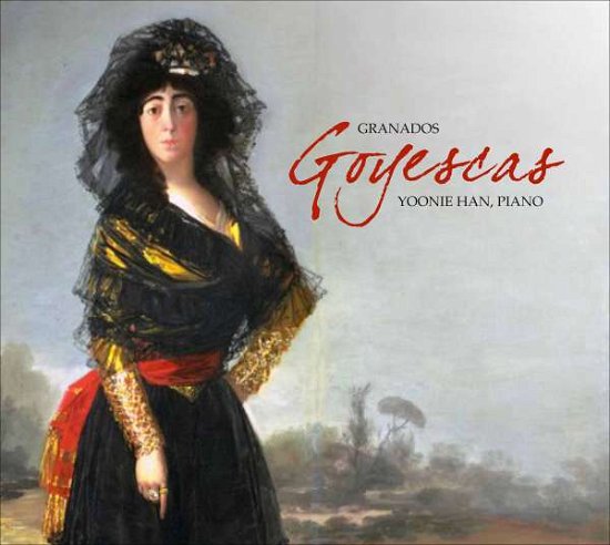 Cover for Granados / Han · Granados: Goyescas (CD) (2017)