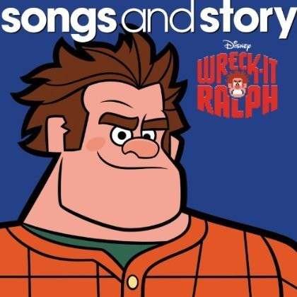 Songs & Story: Wreck-It Ralph - V/A - Musiikki - WALT DISNEY - 0050087291679 - tiistai 5. maaliskuuta 2013