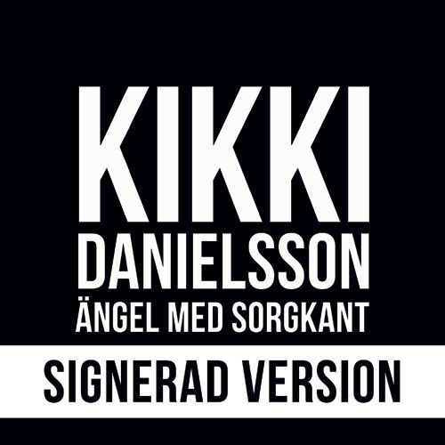 Ängel Med Sorgkant (Signerad) - Kikki Danielsson - Musiikki - Miss Decibel Recordings - 0200000105679 - perjantai 18. marraskuuta 2022