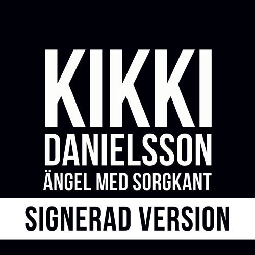 Ängel Med Sorgkant (Signerad) - Kikki Danielsson - Musik - Miss Decibel Recordings - 0200000105679 - November 18, 2022