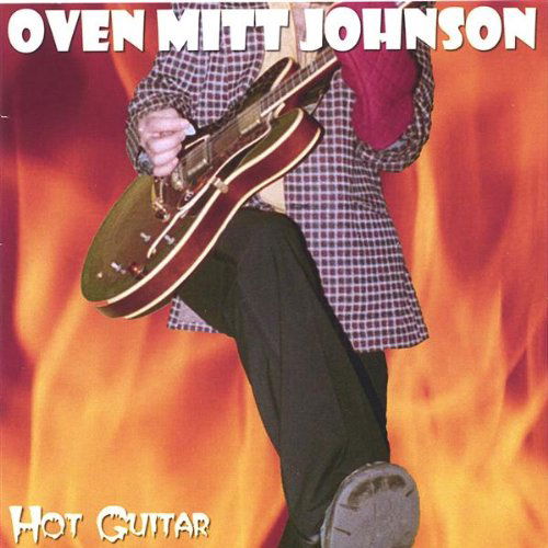 Cover for Oven Mitt Johnson · Hot Guitar (CD) (2005)