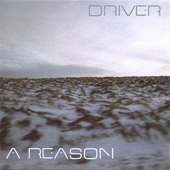 Cover for Driver · Reason (CD) (2006)