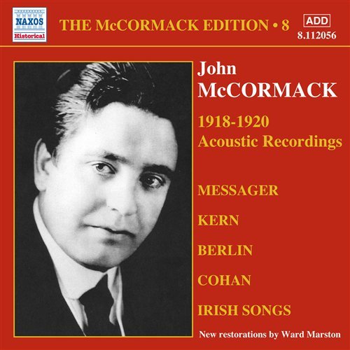 V 8: Mccormack Edition - 1918 - Pasternack; Victor Orchestra; Rattay; Lapitino; Bo - Music - Naxos Historical - 0636943205679 - September 28, 2010