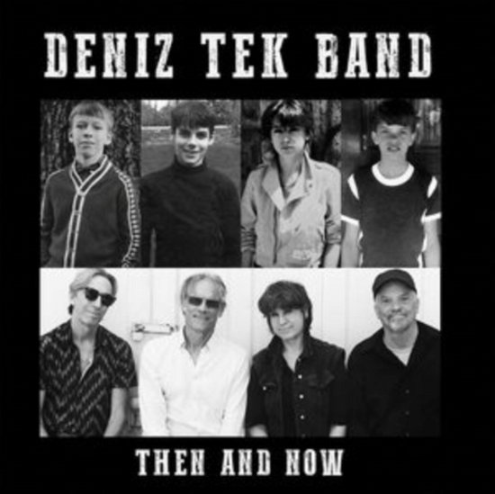 Cover for Deniz -Band- Tek · Then And Now (7&quot;) (2023)