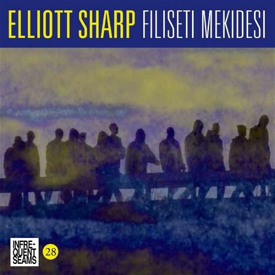 Cover for Elliott Sharp · Filiseti Mekidesi (CD) (2021)