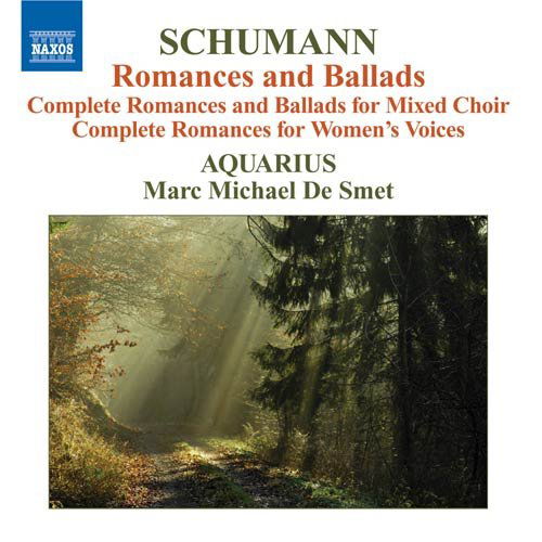 Complete Ballads & Romances for Mixed Choir - Schumann / Goeyvaerts Consort - Musik - NAXOS - 0747313045679 - 28. august 2007