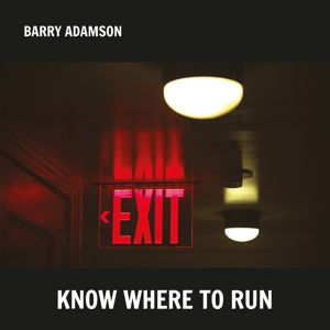 Know Where to Run - Adamson Barry - Muziek - CENTRAL CONTROL - 0751570470679 - 26 februari 2016