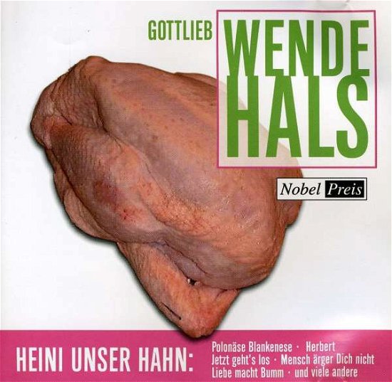 Heini Unser Hahn - Gottlieb Wendehals - Música - CLASSICAL - 0885150218679 - 