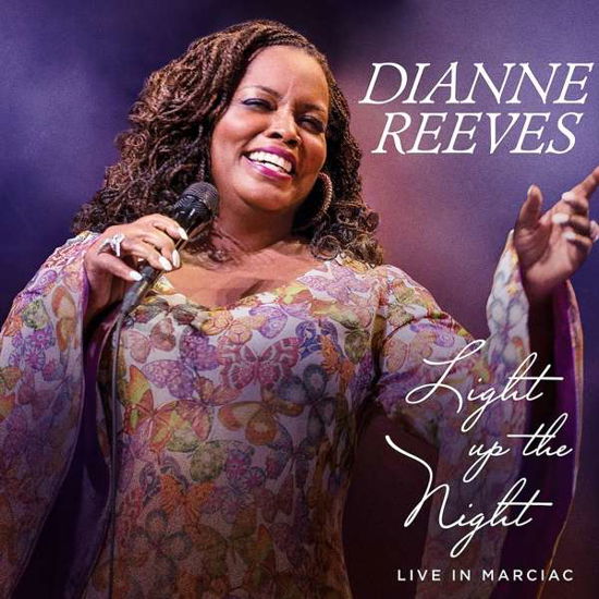 Cover for Dianne Reeves · Light Up The Night - Live In Marciac (CD) (2017)