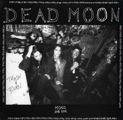Cover for Dead Moon · Trash And Burn (LP) (2016)