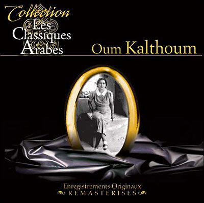 Cover for Oum Kalthoum · Les Classiques Arabes (CD) (2022)