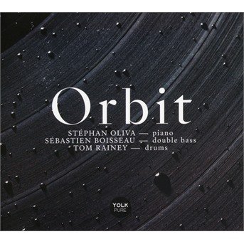 Cover for Stephan Oliva · Sebastien Boisseau - Tom Rainey - Orbit (CD) (2019)