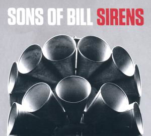 Cover for Sons of Bill · Sirens (CD) (2019)