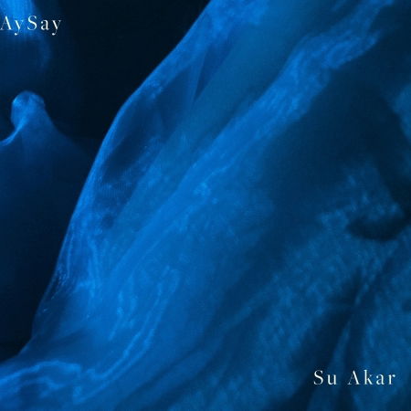 Cover for Aysay · Su Akar (CD) [Digipak] (2021)