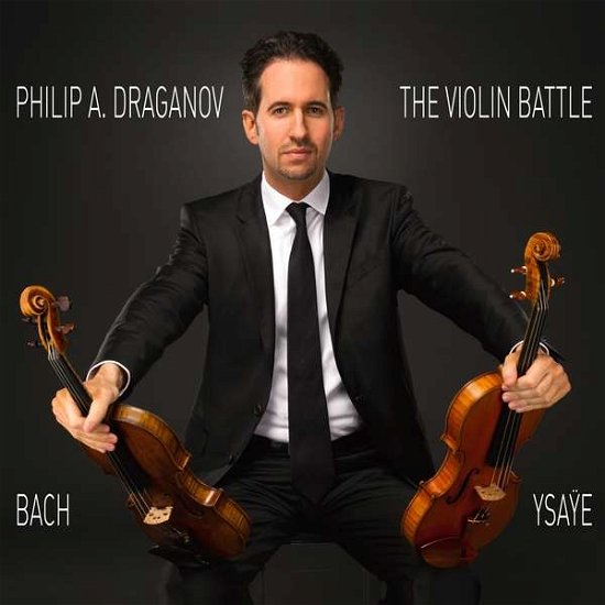 Cover for Philip a Draganov · The Violin Battle (CD) [Digipak] (2017)