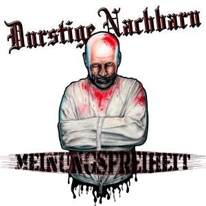 Cover for Durstige Nachbarn · Meinungsfreiheit (CD) (2015)