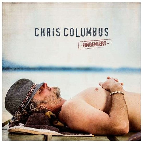 Cover for Chris Columbus · Ungeniert (CD) (2014)