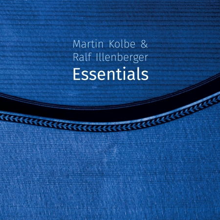 Cover for Martin Kolbe &amp; Ralf Illenberger · Essentials (CD) (2017)