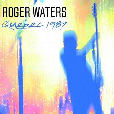 Cover for Roger Waters · Quebec 1987 (CD) [Japan Import edition] (2021)