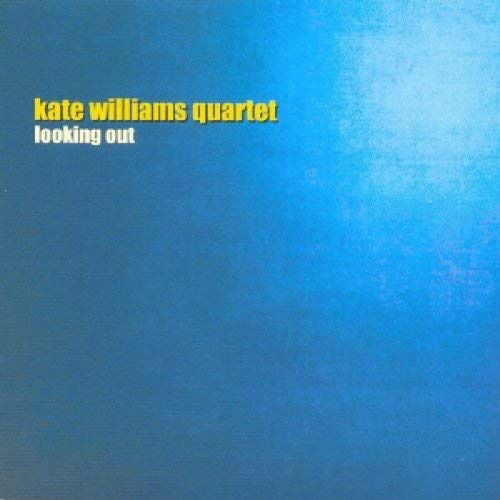 Looking Out - Kate -Quartet- Williams - Musiikki - 33 REC. - 5020883330679 - maanantai 18. maaliskuuta 2002