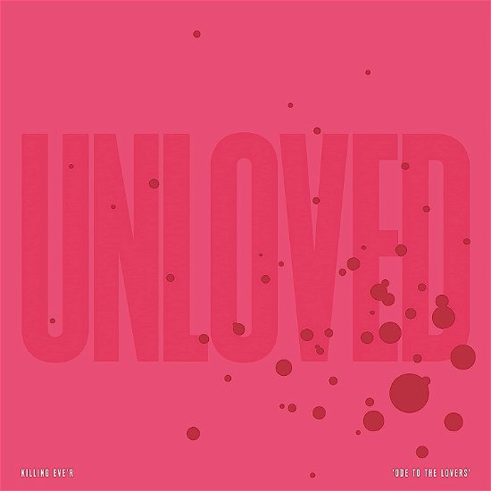 Cover for Unloved · Killing Eve'r: Ode To The Lovers (LP) (2023)