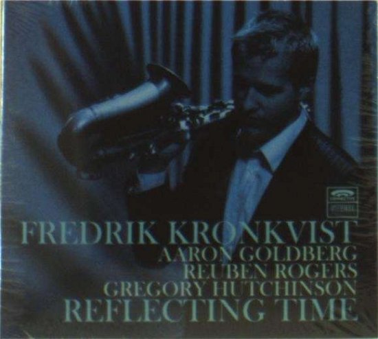 Reflecting Time - Kronkvist Fredrik - Musik - Connective - 7350051971679 - 17. maj 2014