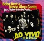 Cover for Best Bebo &amp; Nossa Alma Canta · Ao Vivo at Il Parco (CD) (2013)
