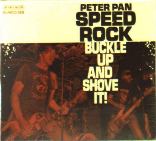 Cover for Peter Pan Speedrock · Buckle Up &amp; Shove It! (CD) (2014)