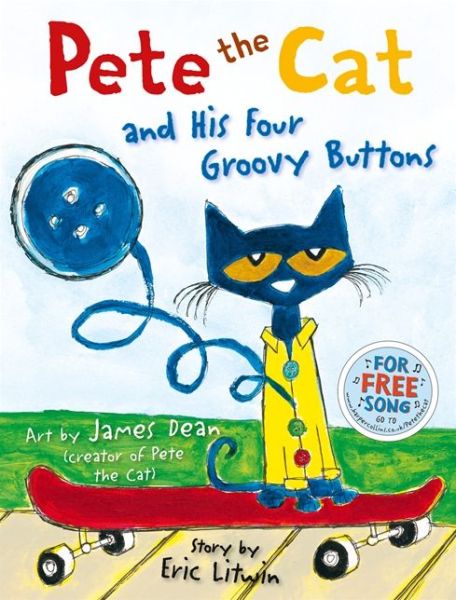 Pete the Cat and his Four Groovy Buttons - Eric Litwin - Livros - HarperCollins Publishers - 9780007553679 - 31 de julho de 2014