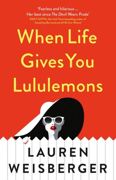 Cover for Lauren Weisberger · When Life Gives You Lululemons (Paperback Book) (2018)