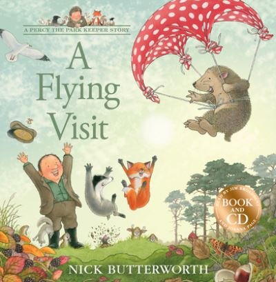 Cover for Nick Butterworth · A Flying Visit: Book &amp; CD - A Percy the Park Keeper Story (Bok) (2023)