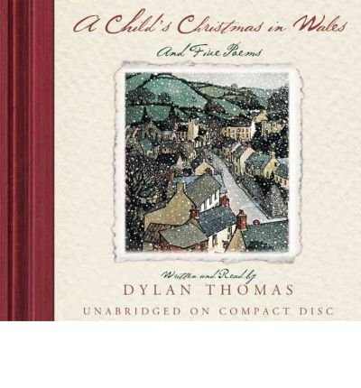 Cover for Dylan Thomas · A Child's Christmas In Wales CD: And Five Poems (Hörbok (CD)) [Unabridged edition] (2002)