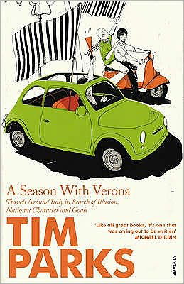 A Season With Verona - Tim Parks - Boeken - Vintage Publishing - 9780099422679 - 6 maart 2003