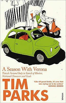 A Season With Verona - Tim Parks - Bøger - Vintage Publishing - 9780099422679 - 6. marts 2003